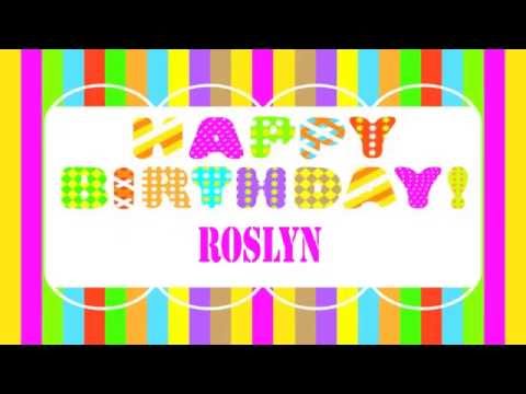 RoslynRozlyn Roslyn like Rozlyn   Wishes & Mensajes - Happy Birthday