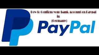 Confirm your bank account on Paypal in Germany