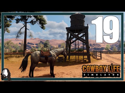 GUTEN FREUNDEN GIBT MAN EINEN WASSERTURM - COWBOY LIFE SIMULATOR #19 - LET'S PLAY - DEUTSCH