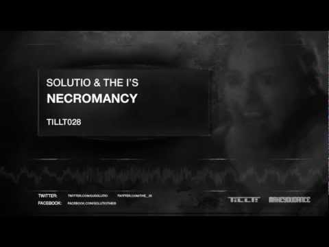 Solutio & The I's - Necromancy