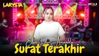 Download lagu SURAT TERAKHIR - ELSA DWI AMANDA - NEW LARYSTA mp3