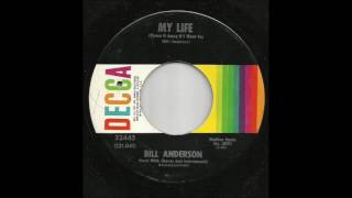 Bill Anderson - My Life (I Throw It Away If I Want To)