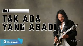 Download lagu NOAH - TAK ADA YANG ABADI | FELIX IRWAN mp3 Download lagu NOAH - TAK ADA YANG ABADI | FELIX IRWAN mp3