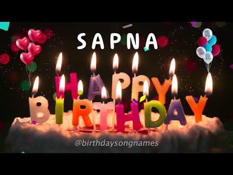 Happy Birthday Sapna - Happy Birthday To You!
