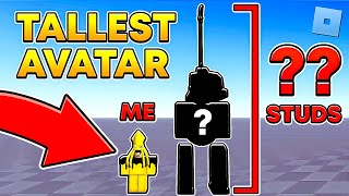 NEW TALLEST AVATAR IN ROBLOX!