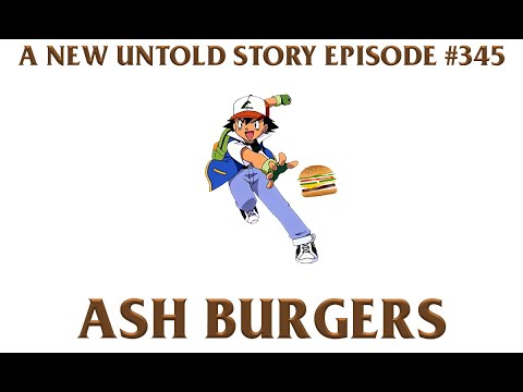 Ash Burgers - A New Untold Story: Ep. 345