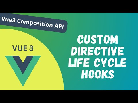 43. Custom Directive Life Cycle Hooks and its Arguments in Vue 3 Composition API - Vue 3