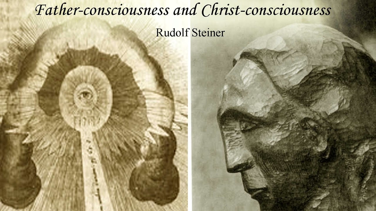 Father consciousness and Christ consciousness by Rudolf Steiner