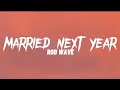 Rod Wave Married Next Year Lyrics