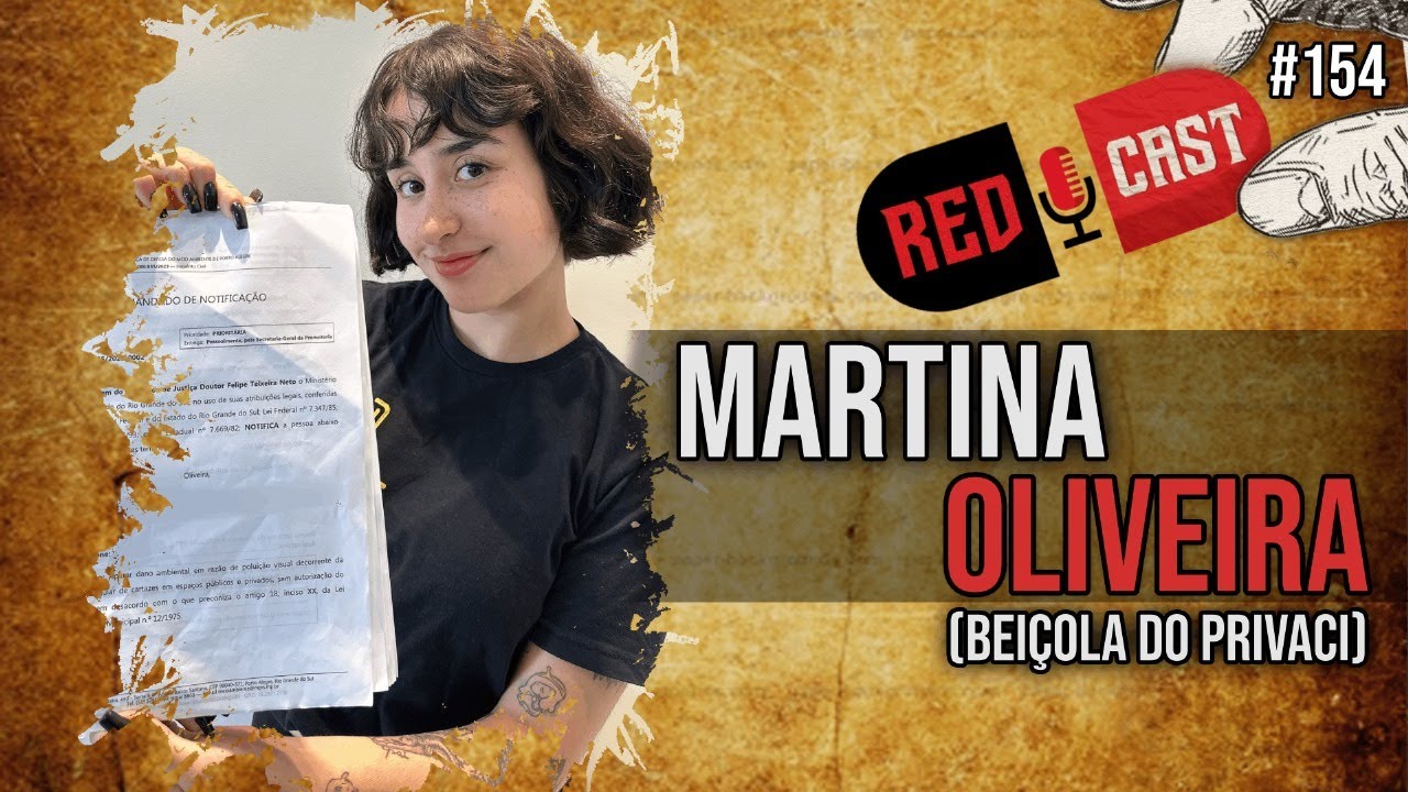 MARTINA OLIVEIRA (BEIÇOLA DO PRIVACY) TERROR DO MBL - REDCAST #153