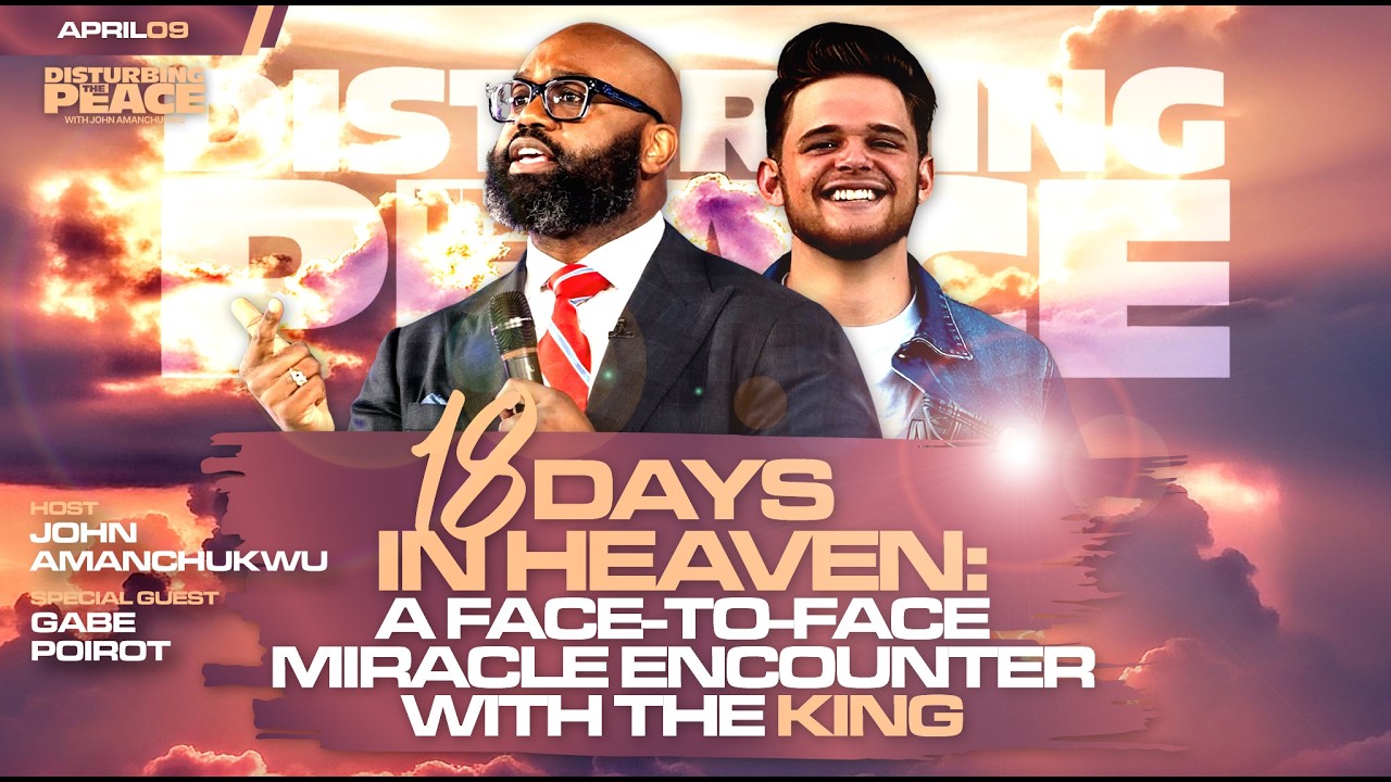 18 Days in Heaven: A Face-to-Face Miracle Encounter with the King