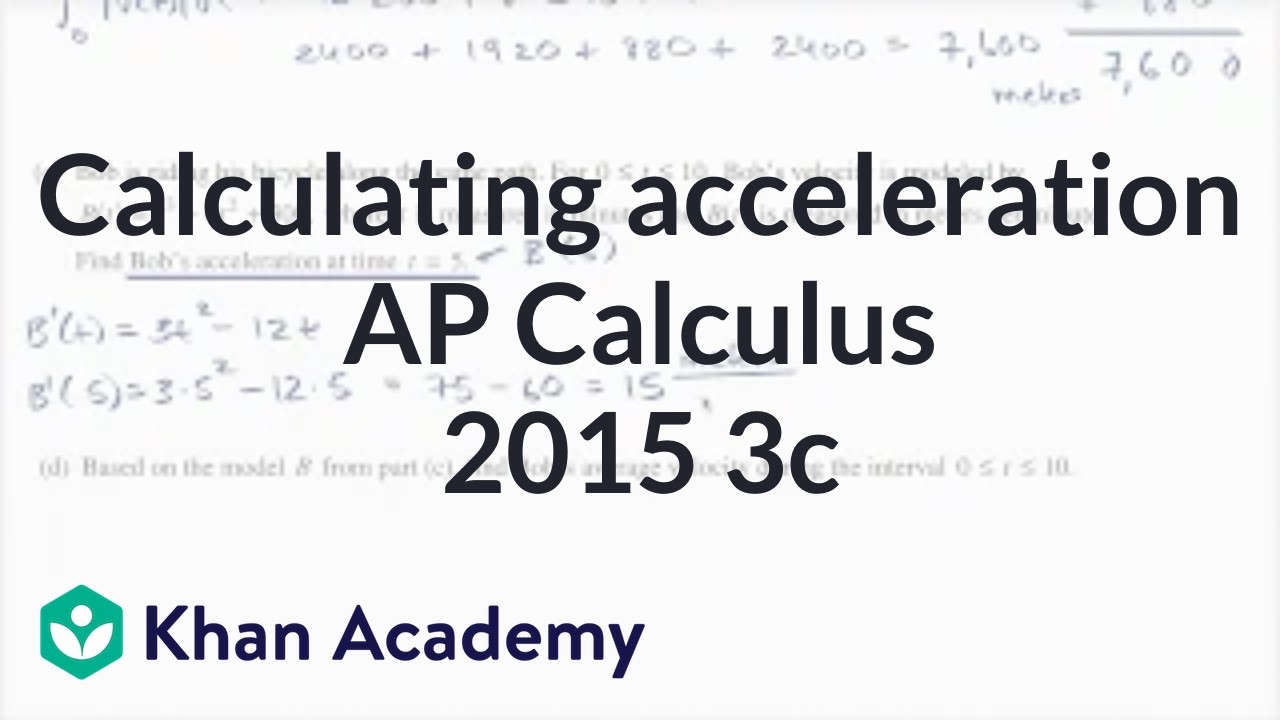 Calculating acceleration AP Calculus AB BC 2015 3c | AP®︎/College Calculus AB | Khan Academy