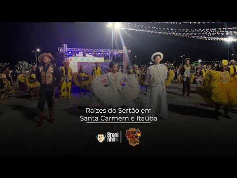 Raízes do Sertão em Santa Carmem e Itaúba.