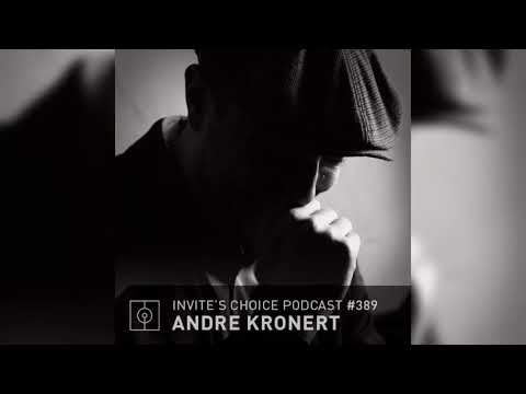 Invite's Choice Podcast 389 - Andre Kronert
