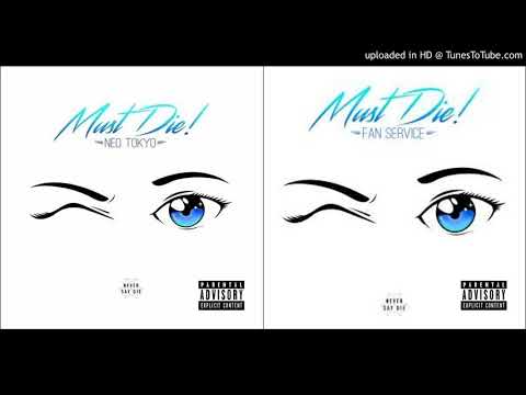 MUST DIE! - Fan Service (BADMOVE Clean Edit) (cleaned as Arti M.)