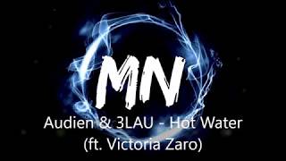 Audien &amp; 3LAU - Hot Water (ft. Victoria Zaro) (Bass Boosted)