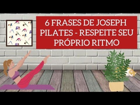 Vídeo: Frase Joseph Pilates: perguntas e respostas de citações