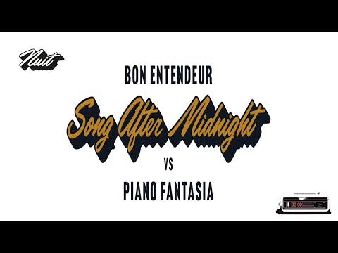 Bon Entendeur vs Piano Fantasia - Song After Midnight (Song For Denise) (Audio)