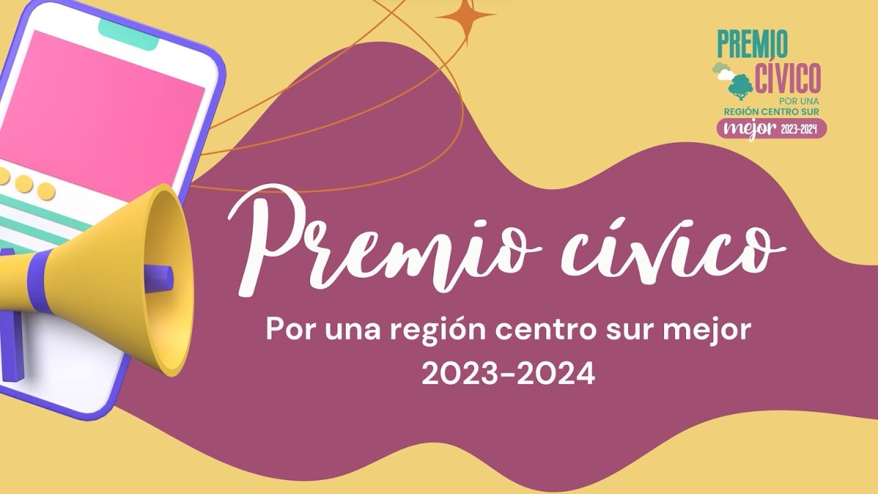 Segundo proceso de formación del Premio Cívico por una Región Centro Sur Mejor 2023-2024