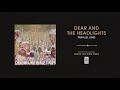 Dear And The Headlights "Parallel Lines"