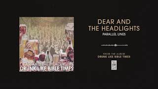 Dear And The Headlights "Parallel Lines"