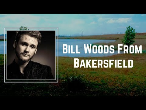 Bill Woods From Bakersfield