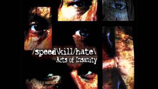 Speed Kill Hate - Face the Pain