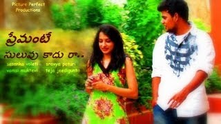 premante suluvu kadu raa (love is not easy) - telugu short film