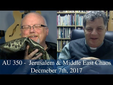 Anglican Unscripted #350 - Jerusalem & Middle East Chaos