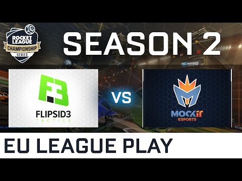 Flipsid3 Tactics vs Mock-It Aces EU League Play Week 3 - RLCS S2