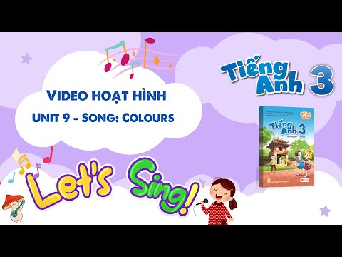 VIDEO HOẠT HÌNH LỚP 3 - Unit 9 - Song: Colours