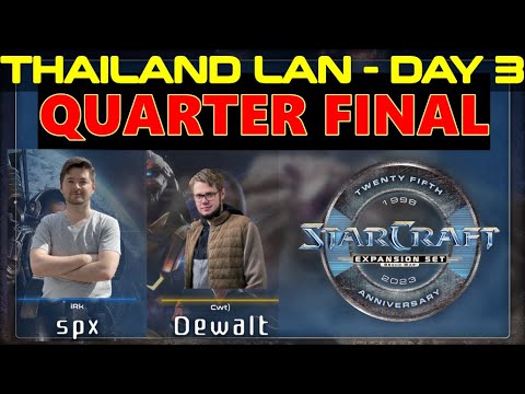 25th Anniversary LAN - RO8 - Dewalt vs Spx - bo5 - StarCraft Remastered - Offline LAN in Thailand
