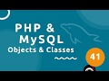 PHP Tutorial MySQL 41 Classes Objects Part 1