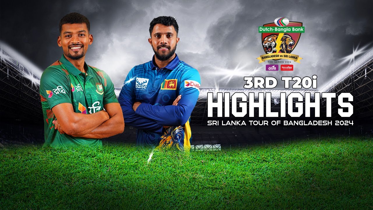 Bangladesh vs Sri Lanka Highlights || 3rd T20 || Sri Lanka tour of Bangladesh 2024
