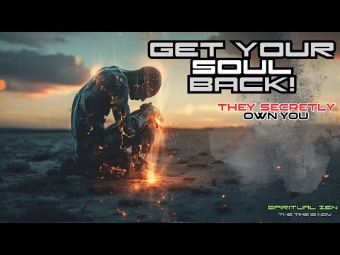 Get 100 Percent of YOUR SOUL BACK! (You NEED This!)