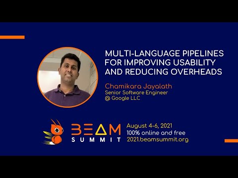 Beam Summit 2021 - Multi-language Pipelines for improving usability and reducing overheads