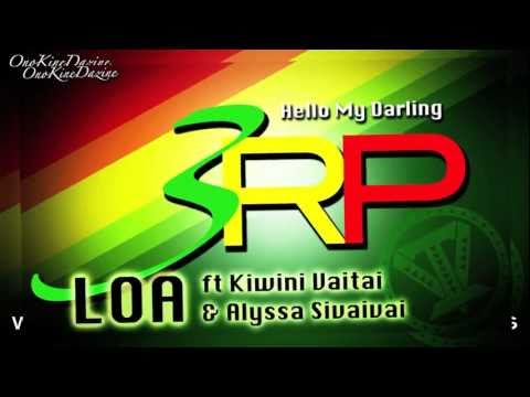 Loa of 3RP ft Kiwini & Alyssa - Hello My Darling ~~~ISLAND VIBE~~~