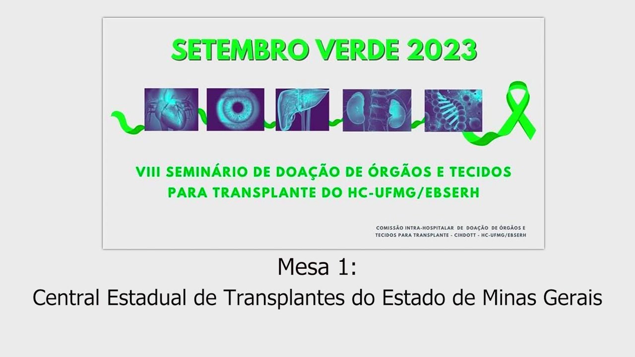 VIII Seminário Doação de Órgãos e Tecidos para Transplantes HC-UFMG/EBSERH - Mesa 1