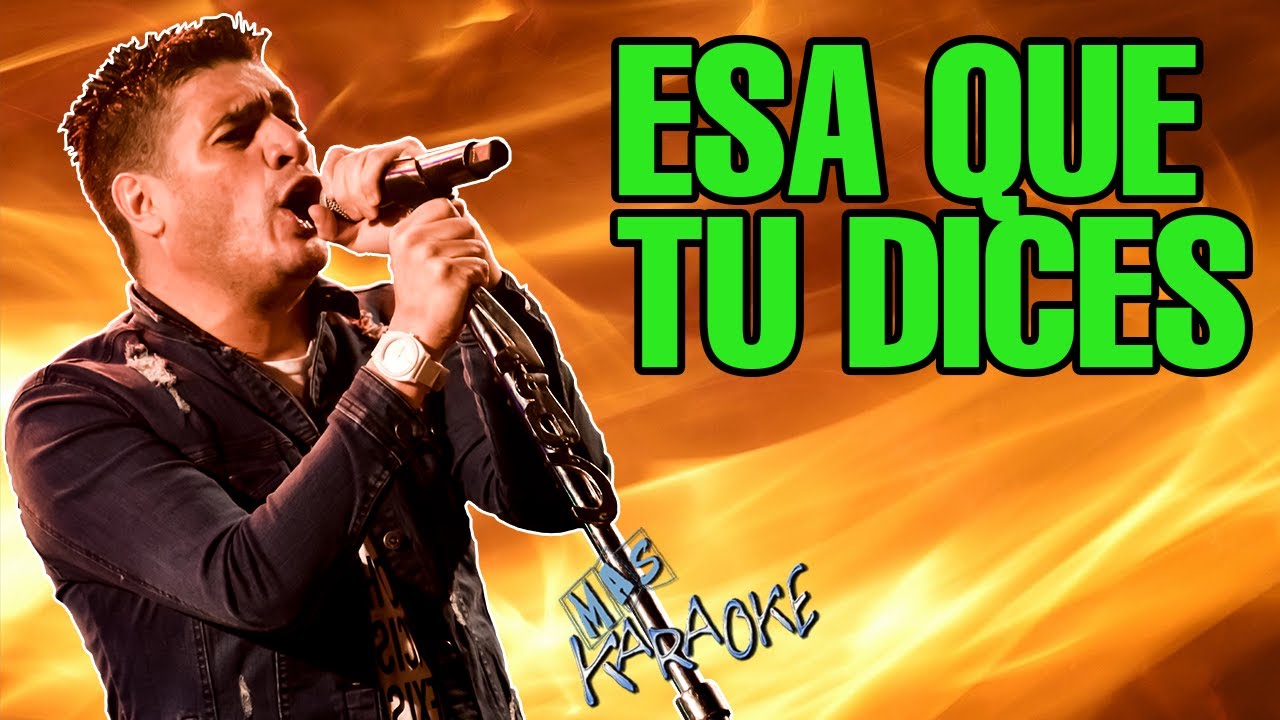 ESA QUE DICES TU