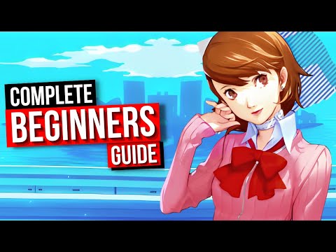 Persona 3 Reload - Ultimate Beginners Guide | How To Have The Perfect Start