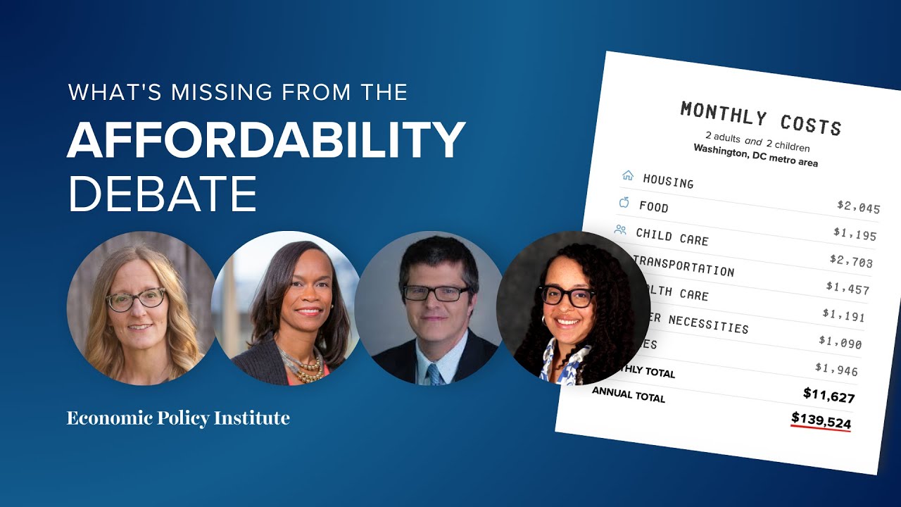 What's missing from the affordability debate: A webinar from Economic Policy Institute