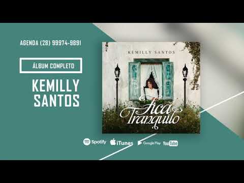CD COMPLETO FICA TRANQUILO Kemilly Santos 2017