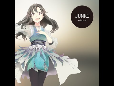 岩男潤子 〜3日目西れ16a〜 / 【C88】JUNKO 【クロスフェードPV】