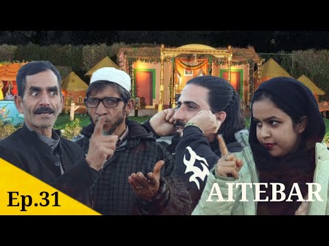 Kashmiri drama || AITEBAR || saima || wasim || ep.31