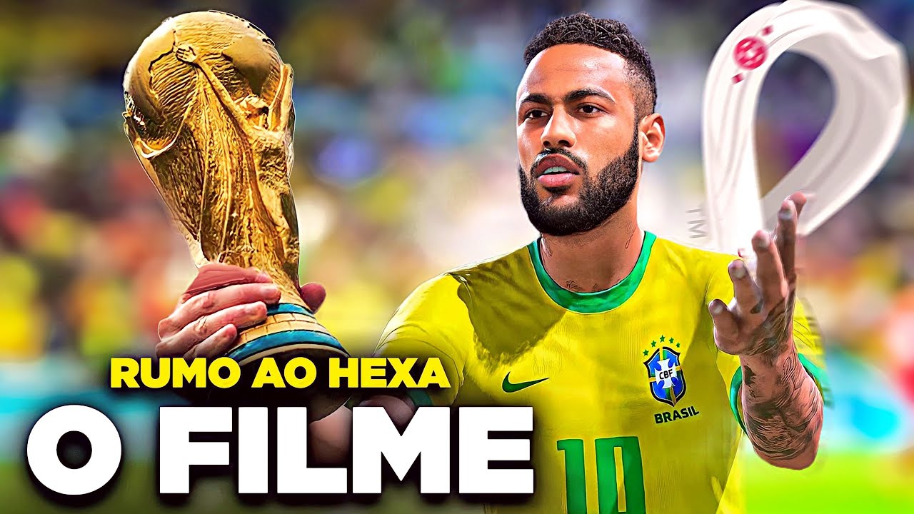 RUMO AO HEXA!! COPA DO MUNDO 2022 - O FILME