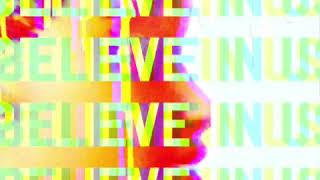 Believe in us/ AUDIO