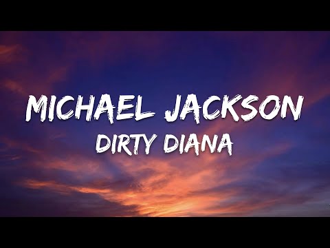 Michael Jackson – Dirty Diana (Lyrics)