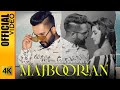 MAJBOORIAN - AMAR SAJAALPURIA - OFFICIAL VIDEO (2021)