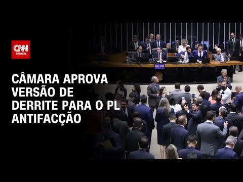 PL Antifacção: 6ª versão de relatório de Derrite é aprovada pela Câmara | WW