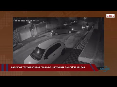 Bandidos tentam roubar carro de subtenente da Polícia Militar 21 02 2022
